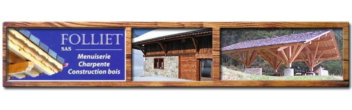 FOLLIET Charpentes construction bois FOLLIET Charpentes construction bois